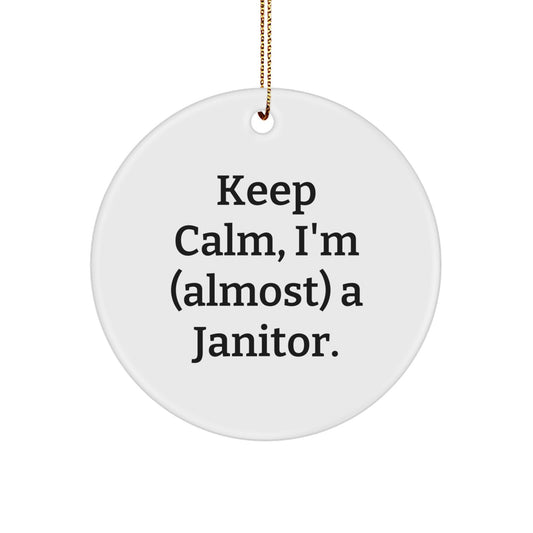 Janitor Gifts from Friends and Family - Keep Calm, I'm (almost) A Janitor. - Christmas Circle Ornament - Image 1