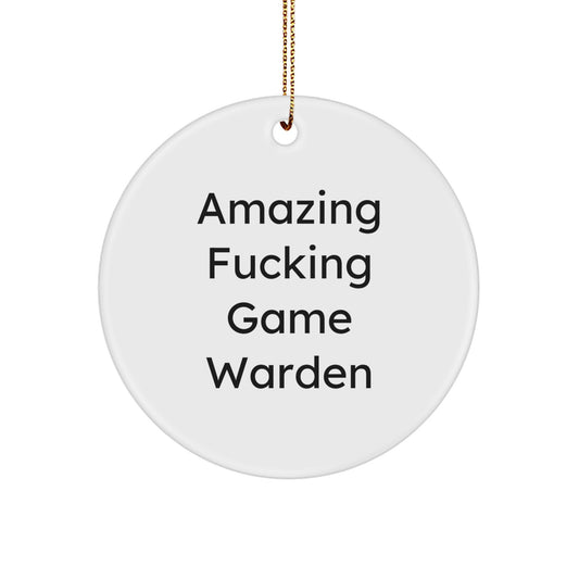 Funny Game Warden Gifts from Friends - 'Amazing F--king Game Warden' Circle Ornament for Christmas, Perfect for Men or Women - Image 1