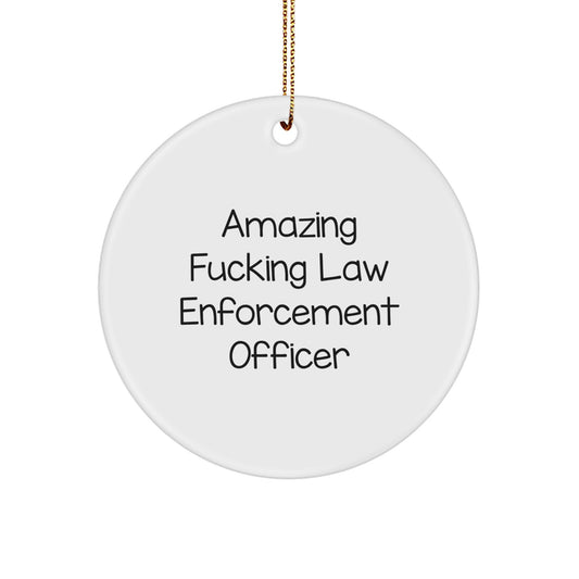 Funny Law Enforcement Officer Gifts from Men to Law Enforcement Officers for Christmas - Circle Ornament - Image 1