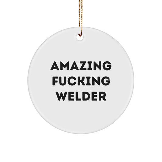 Funny Welder Gifts from Friends - Amazing Welder Circle Ornament for Christmas - Image 1