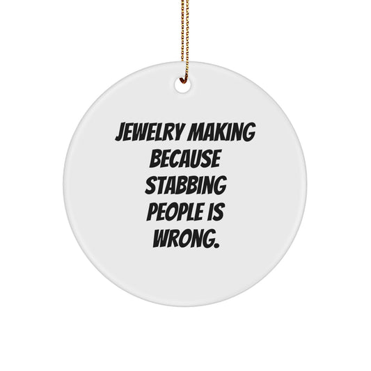 Jewelry Making Humor Circle Ornament, Gifts from Family for Jewelry Making Enthusiasts, White Circle Shaped, Unique Christmas Unique Gifts - Image 1