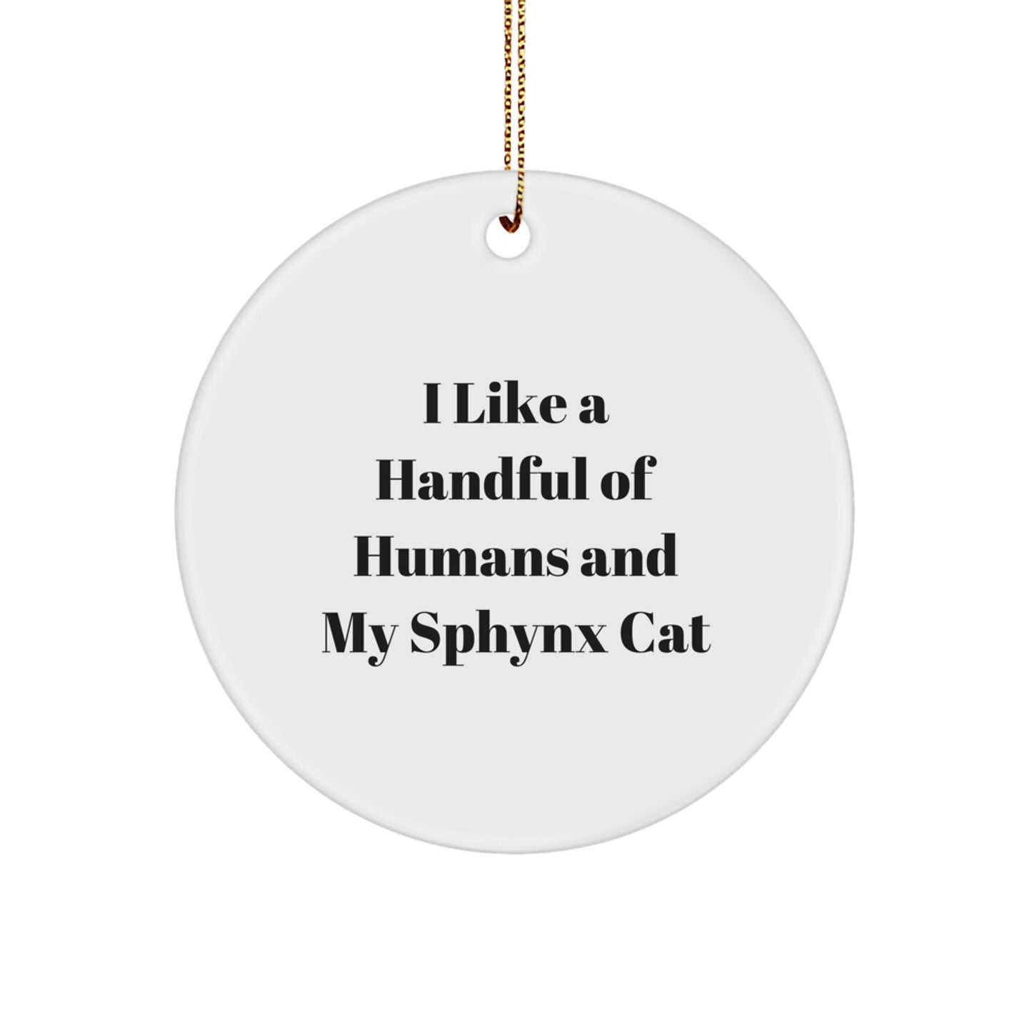 Sphynx Cat Lovers' Delight, Funny Quote Gift for Friends, Christmas Unique Gifts from Family - Image 1