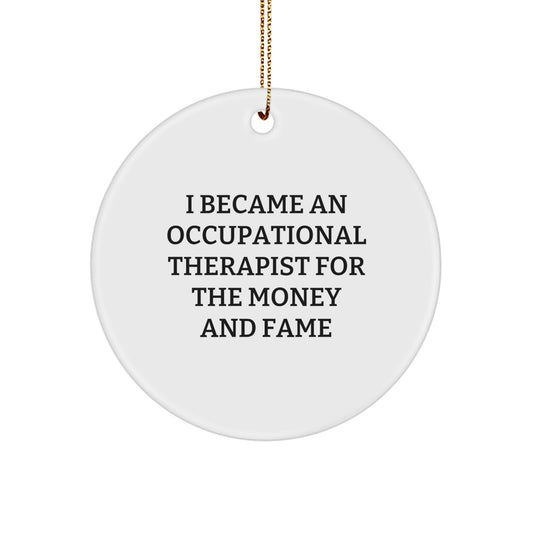 Occupational Therapist Gifts for Christmas - Funny Quote Circle Ornament, Gifts from Friends or Family - Image 1