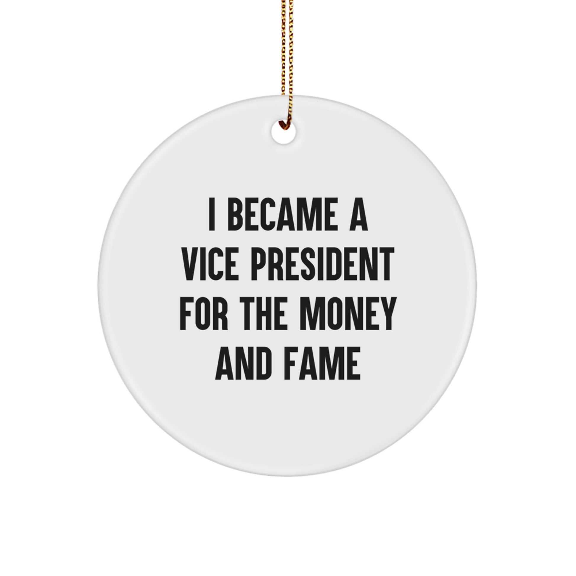Vice President Gifts for Men - Funny Quote Circle Ornament, from Friends or Family for Christmas - Image 1