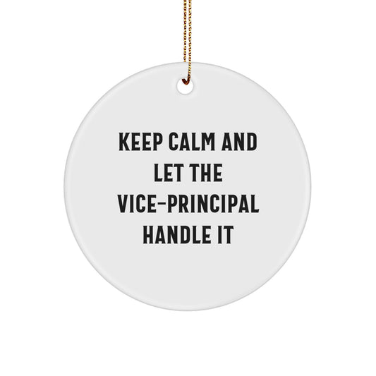 Vice-Principal Gifts for Christmas - 'Keep Calm And Let The Vice-principal Handle It' Circle Ornament, Gifts from Friends to Vice-Principals, Funny Vice-Principal Christmas Unique Gift - Image 1