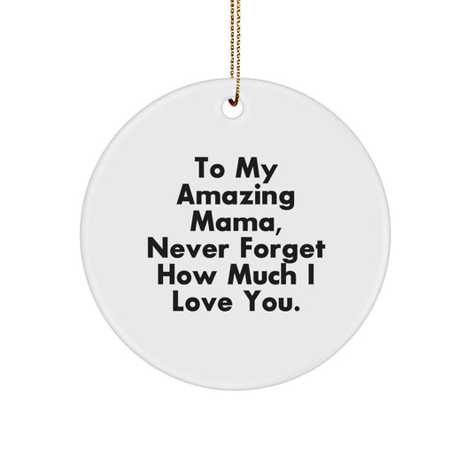To My Amazing Mama Gifts from Men, Gifts for Mama Christmas Circle Ornament, Unique Christmas Unique Gifts for Mama - Image 1