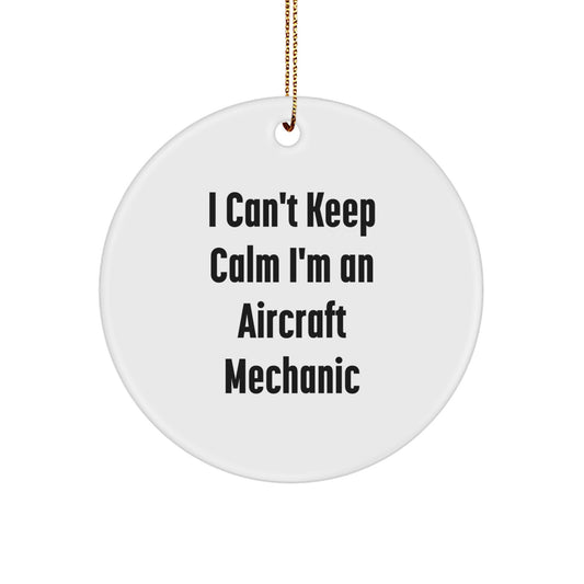 Funny Aircraft Mechanic Gifts from Friends for Christmas Unique Ornaments - 'I Can't Keep Calm I'm An Aircraft Mechanic' - Image 1