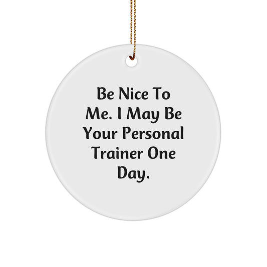 Funny Personal Trainer Gifts from Friends to Family Circle Ornament with Inspirational Quote - Image 1