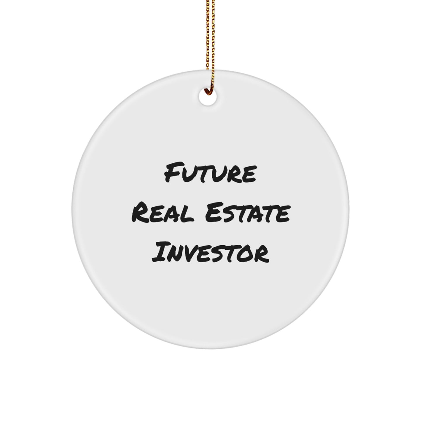 Funny Real Estate Investor Gifts from Friends to Future Homeowners - 'Future Real Estate Investor' Circle Ornament for Christmas, Gifts for Men or Women - Image 1
