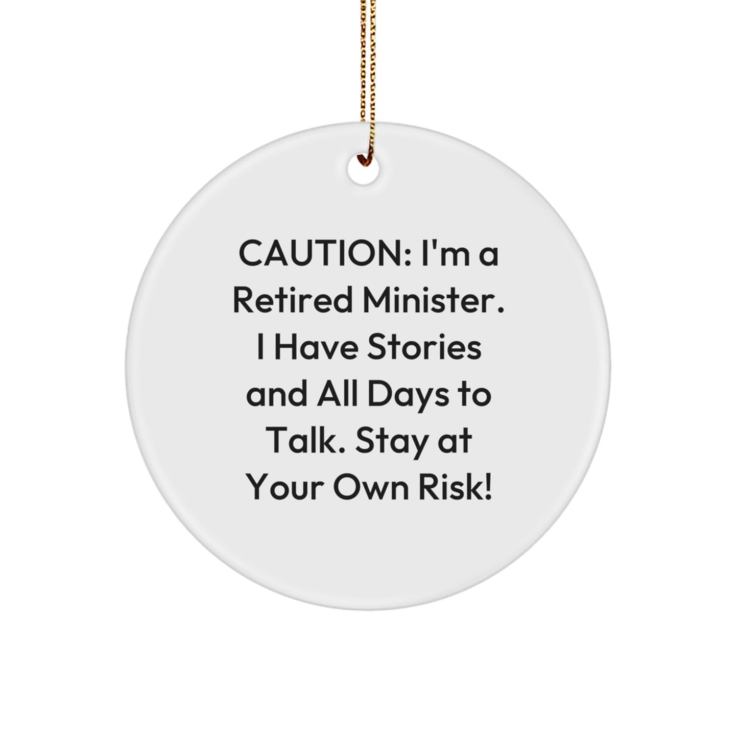 Funny Minister Gifts for Christmas - Circle Ornament with Cautionary Quote - Gifts from Minister Friends and Family - Image 1