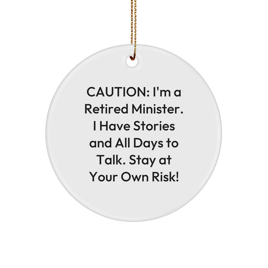 Funny Minister Gifts for Christmas - Circle Ornament with Cautionary Quote - Gifts from Minister Friends and Family - Image 1