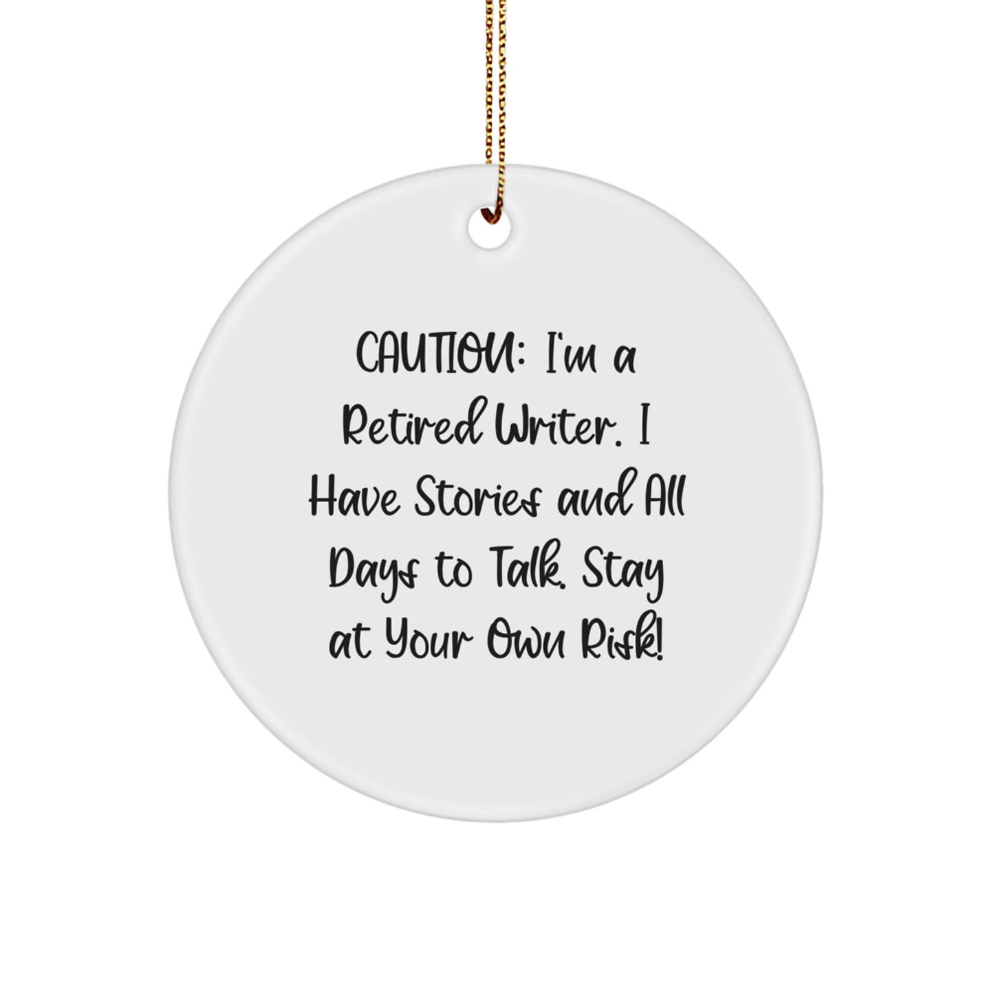 Funny Writer Gifts from Friends - Stay At Your Own Risk Circle Ornament, White, 2.75'' Tall, 0.5 oz, Perfect for Writer's Christmas Decor - Image 1