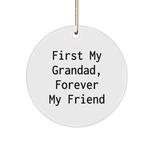 Grandad's Forever Friend Circle Ornament, Gifts from Men, Gifts for Grandad, Funny Quote - Image 1