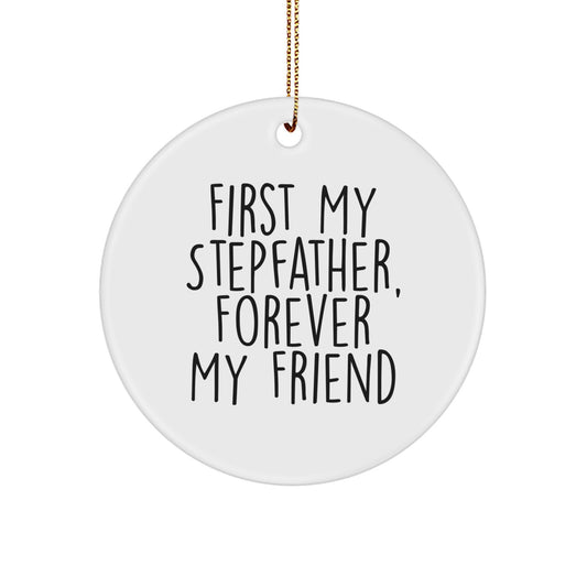 Stepfather Gifts, First My Stepfather, Forever My Friend, Christmas Circle Ornament, Gifts from Family - Image 1