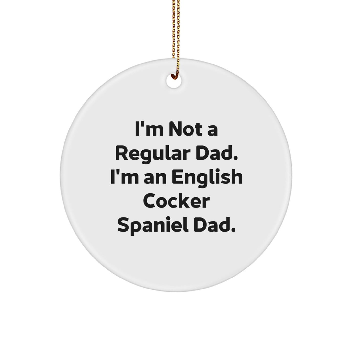 English Cocker Spaniel Dad Circle Ornament, Funny Gift for English Cocker Spaniel Dog, Christmas Unique Gifts from Friends, Family - Image 1