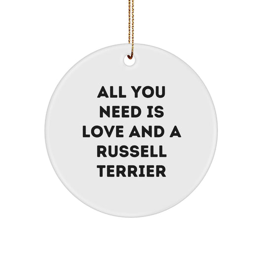 Russell Terrier Dog Lovers' Gifts from Friends for Christmas - 'All You Need Is Love And A Russell Terrier' Quote Circle Ornament - Image 1