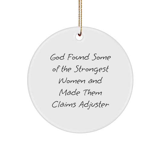 Funny Claims Adjuster Gifts from God - Circle Ornament for Christmas, Inspirational Quote for Women, Men, Coworkers, Family, and Friends - Image 1