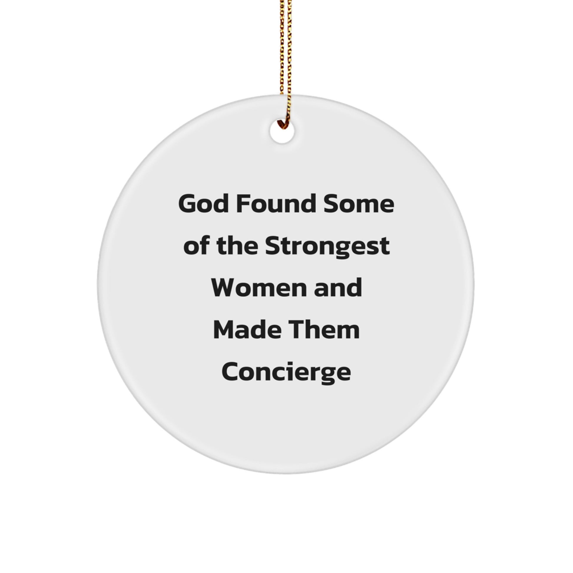 Concierge Gifts from Women, Circle Ornament, Funny Quote, Christmas Unique Gifts for Her - Image 1