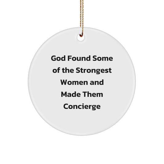 Concierge Gifts from Women, Circle Ornament, Funny Quote, Christmas Unique Gifts for Her - Image 1