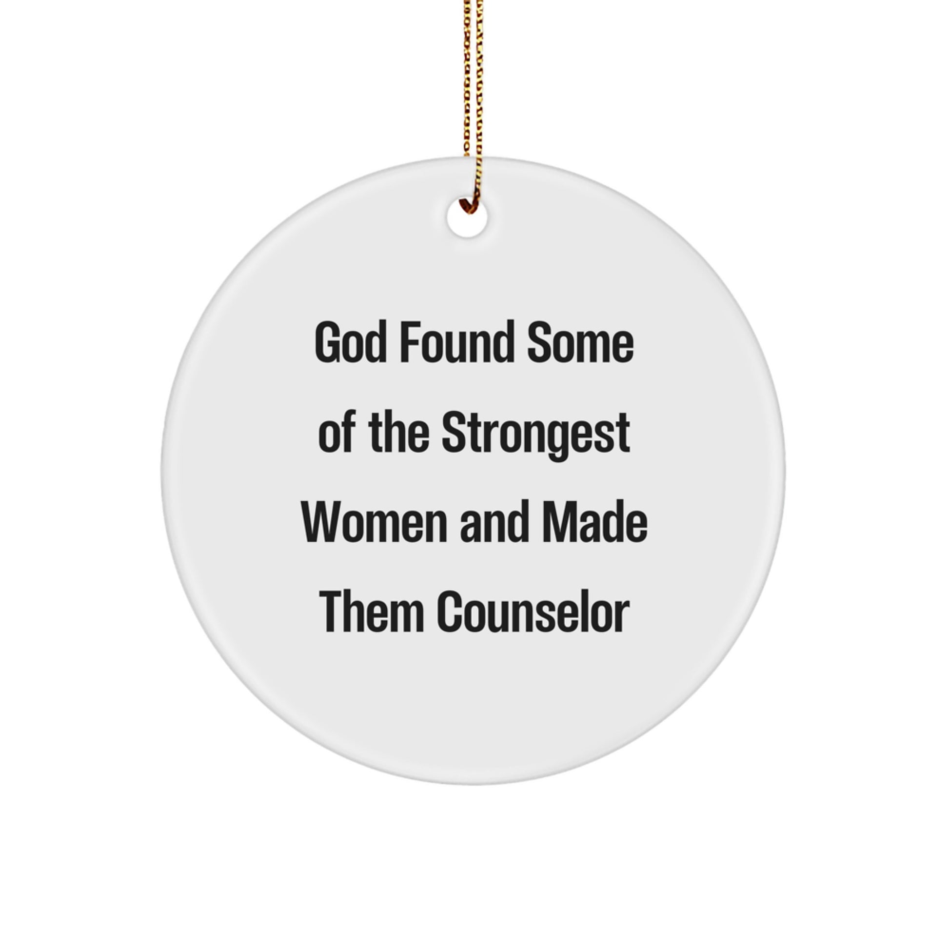 Counselor Gifts from God's Strong Women - Inspirational Circle Ornament for Christmas - Gifts for Counselors, Women, and Friends - Image 1