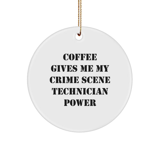 Crime Scene Technician Gifts from Friends - 'Coffee Gives Me My Power' Circle Ornament, White, 2.75" tall, Perfect for Christmas - Image 1