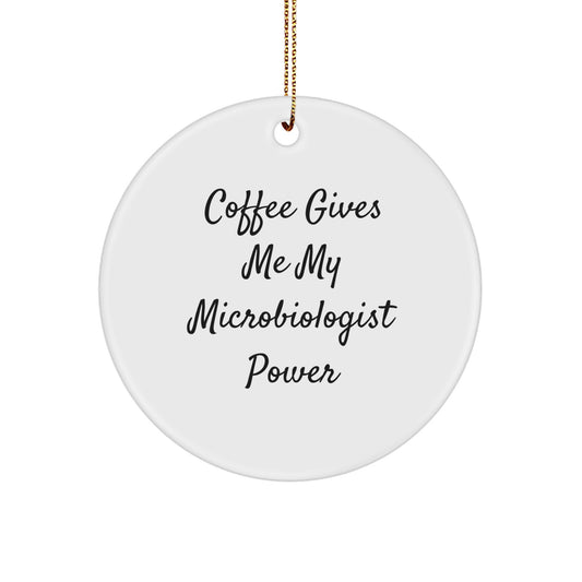 Microbiologist Gifts from Friends - Coffee Gives Me Power Circle Ornament, White, for Microbiologist Women Christmas Unique Gifts - Image 1