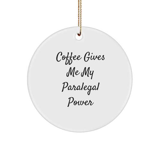 Paralegal Gifts from Friends - Funny Quote Circle Ornament, Inspirational Coffee Love for Christmas - Image 1