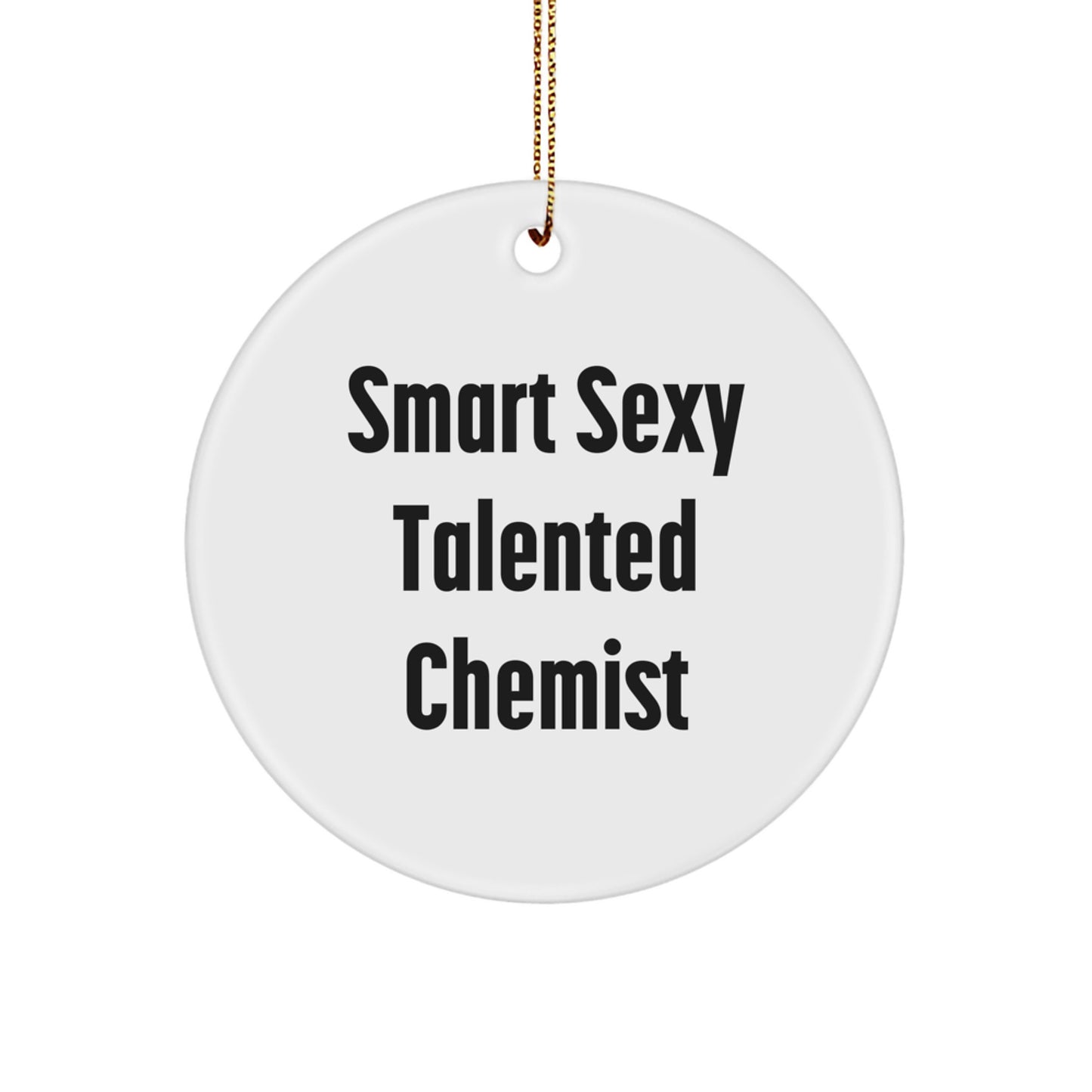 Smart Sexy Talented Chemist Gifts from Friends, 'This Chemist is a Circle of Awesomeness!' Circle Ornament for Christmas - Image 1