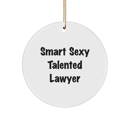 Funny Lawyer Gifts from Friends - 'Smart Sexy Talented' Circle Ornament for Christmas - Image 1