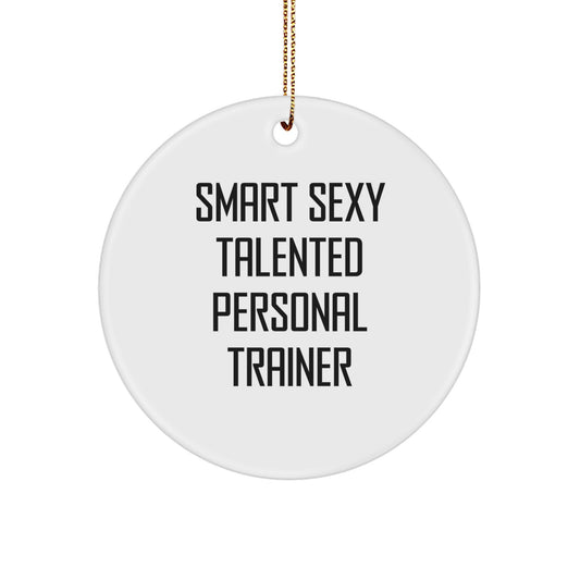 Funny Personal Trainer Gifts from Women, Circle Ornament with Smart Quote, Perfect for Christmas Unique Gifts for Friends, Coworkers, Family, and Loved Ones - Image 1