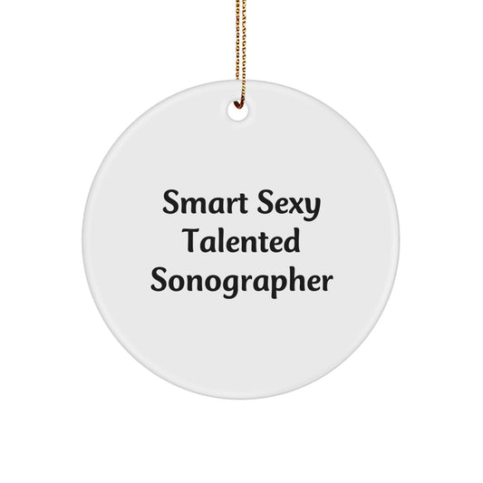 Smart Sexy Talented Sonographer Gifts from Friends to Family - Funny Quote Christmas Circle Ornament - Image 1