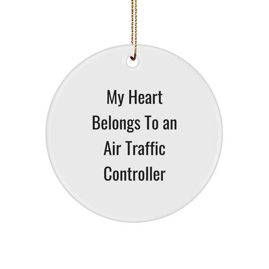 Funny Air Traffic Controller Gifts, My Heart Belongs To An Air Traffic Controller Circle Ornament, Christmas Unique Air Traffic Controller Gifts from Men to Air Traffic Controller Friends - Image 1