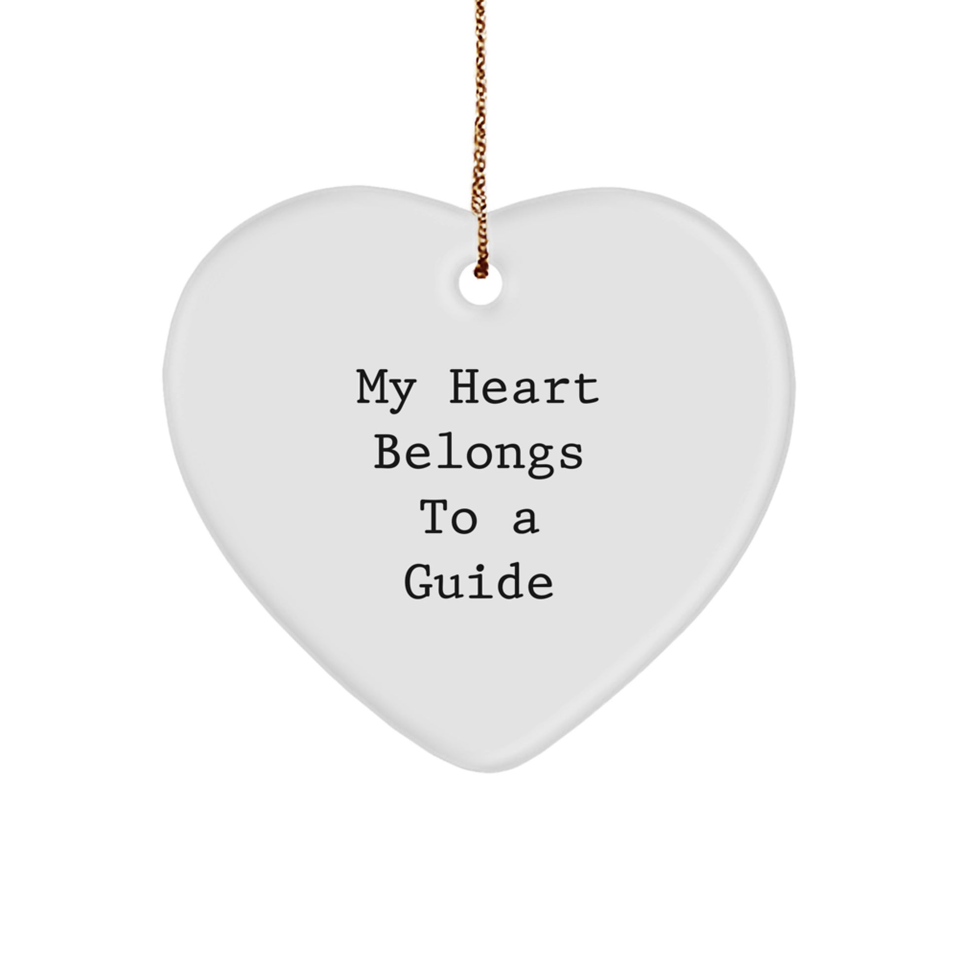 Gifts from Men to Guide, Heart Ornament with Quote 'My Heart Belongs To A Guide' for Christmas Unique Gifts - Image 1