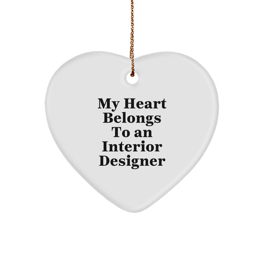 Interior Designer Gifts, Funny Heart Ornament, 'My Heart Belongs To An Interior Designer' Quote, Christmas Unique Gifts from Friends - Image 1