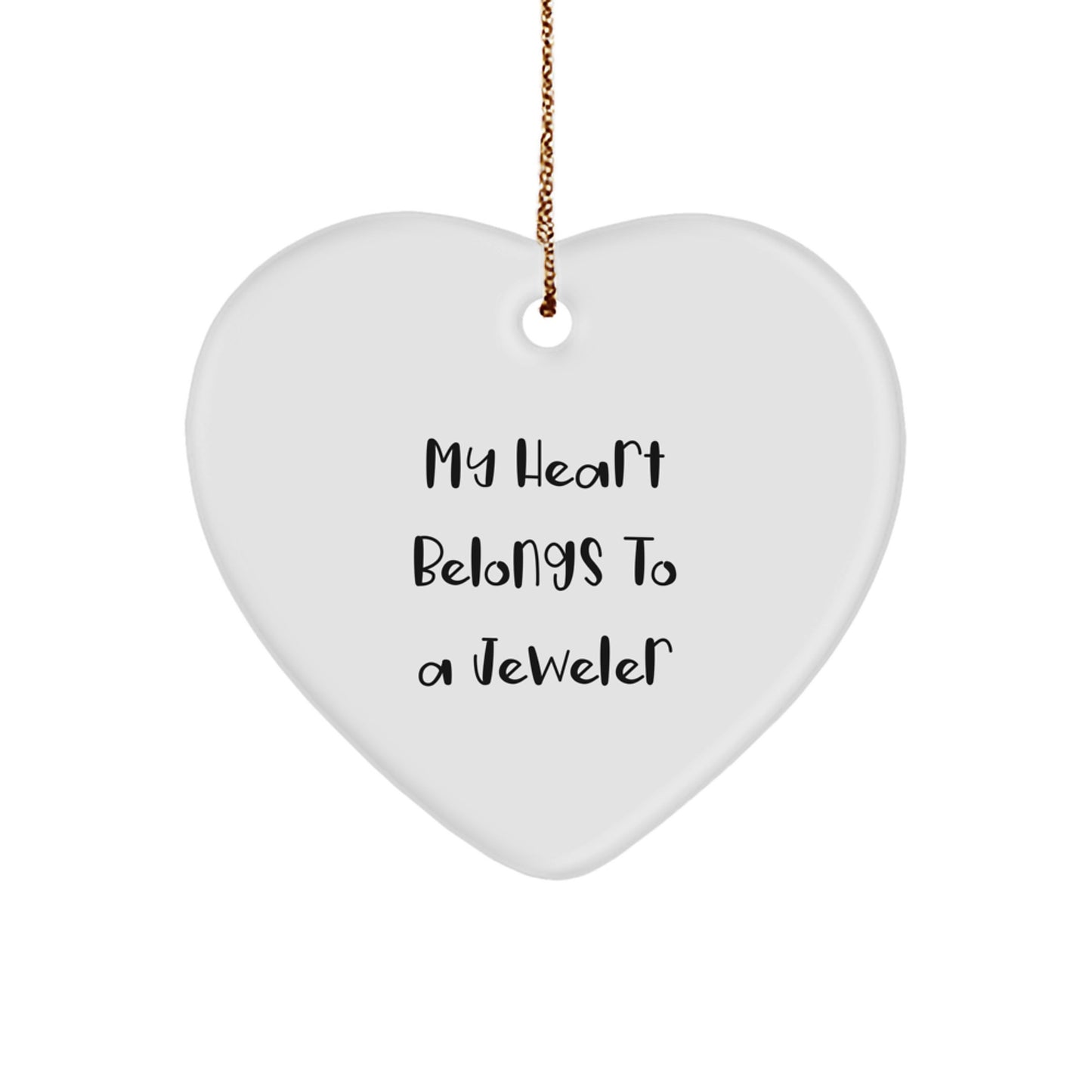 Funny My Heart Belongs To A Jeweler White Heart Ornament Gifts from Men for Jeweler Christmas Unique Treasures - Image 1