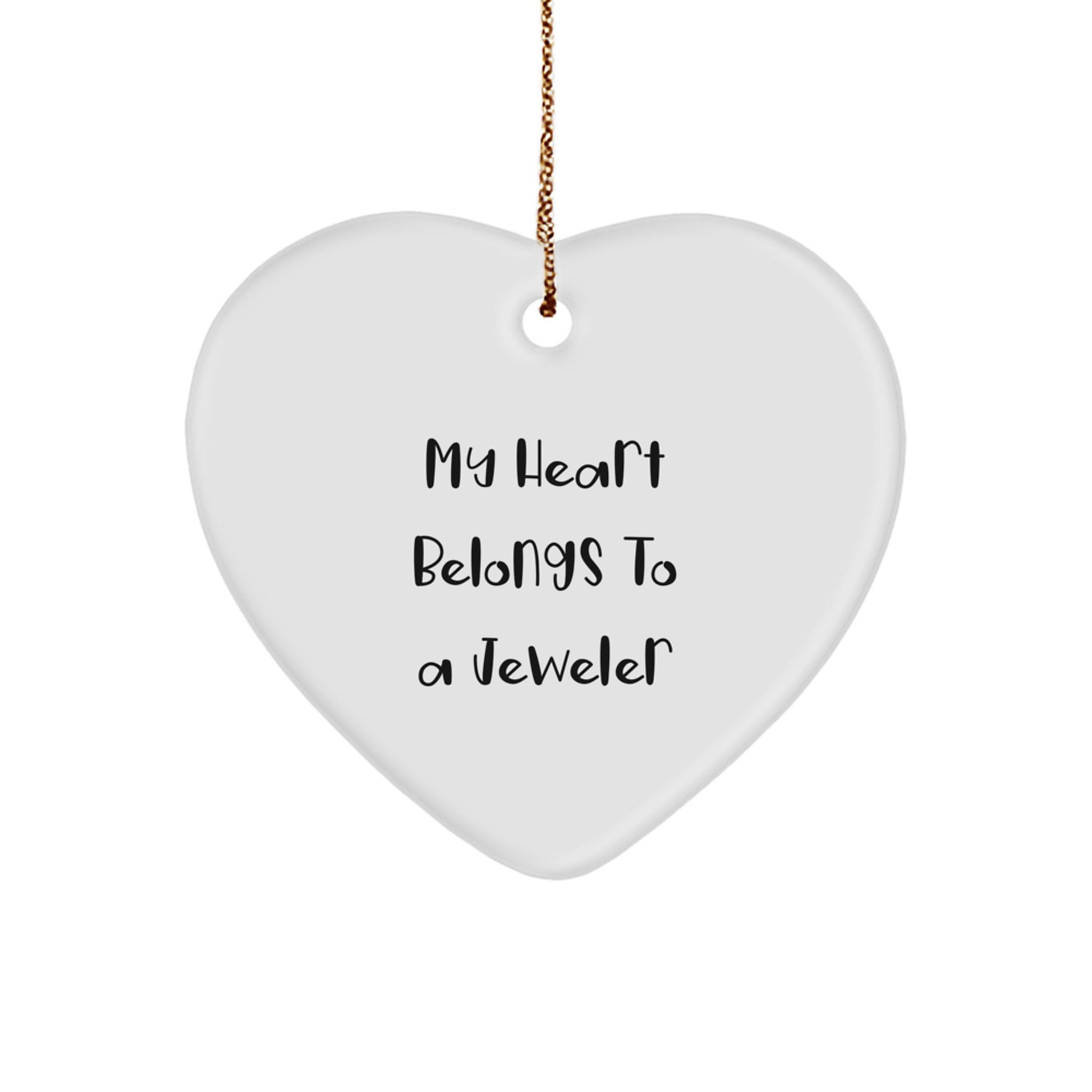 Funny My Heart Belongs To A Jeweler White Heart Ornament Gifts from Men for Jeweler Christmas Unique Treasures - Image 1