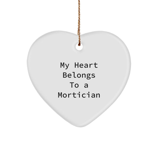 Funny Mortician Gifts from Friends to Mortician - 'My Heart Belongs To A Mortician' Heart Ornament for Christmas - Image 1
