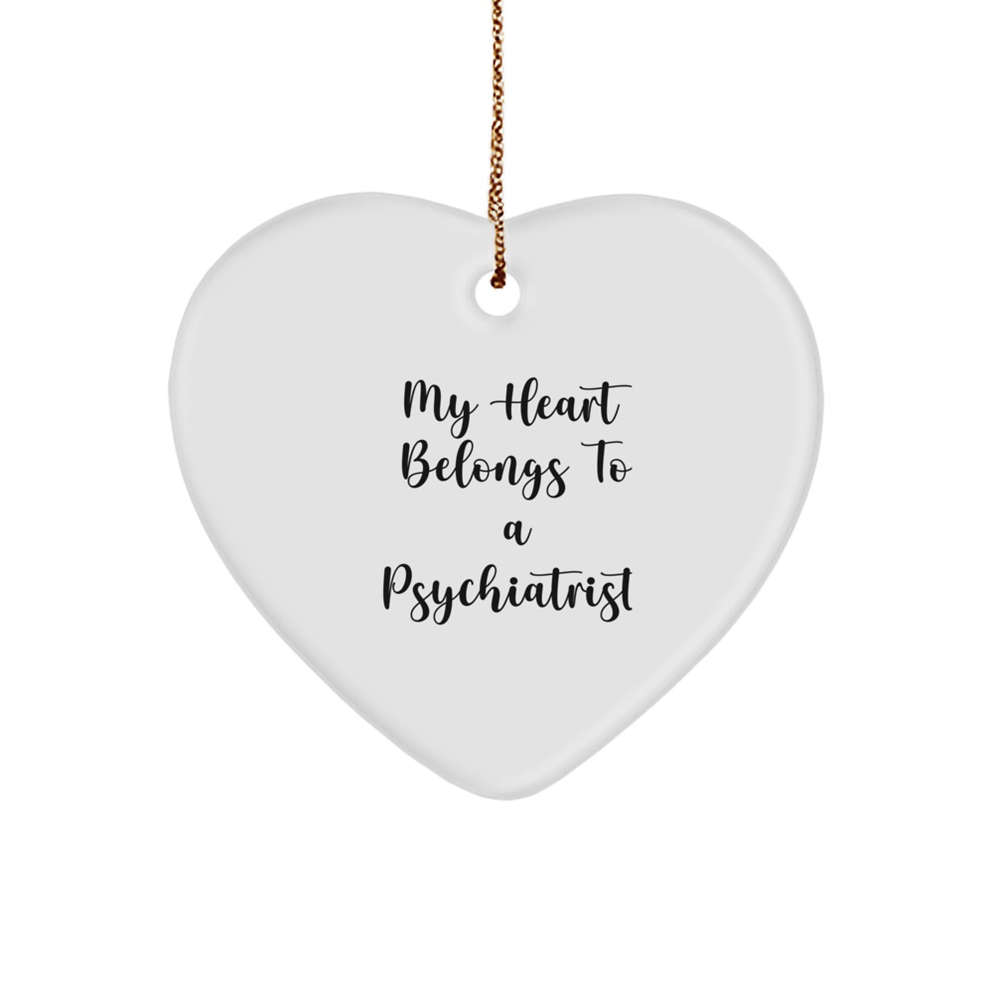 Funny Psychiatrist Gifts from Men - My Heart Belongs To A Psychiatrist Heart Ornament for Christmas - Image 1