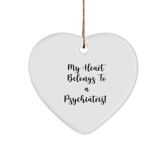 Funny Psychiatrist Gifts from Men - My Heart Belongs To A Psychiatrist Heart Ornament for Christmas - Image 1