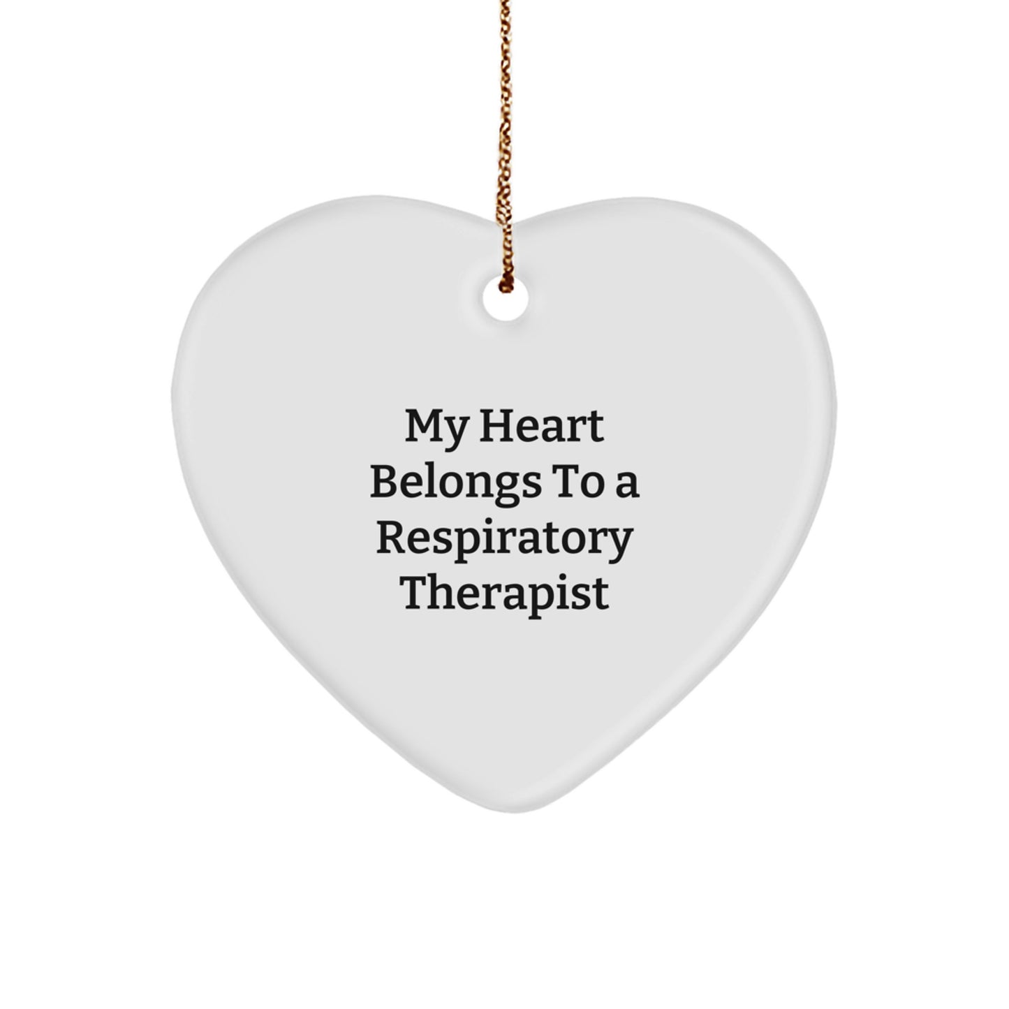 Funny Respiratory Therapist Quotes Gifts from Friends and Family, 'My Heart Belongs To A Respiratory Therapist' Heart Ornament, Christmas Unique Inspirational Gift for Respiratory Therapist - Image 1