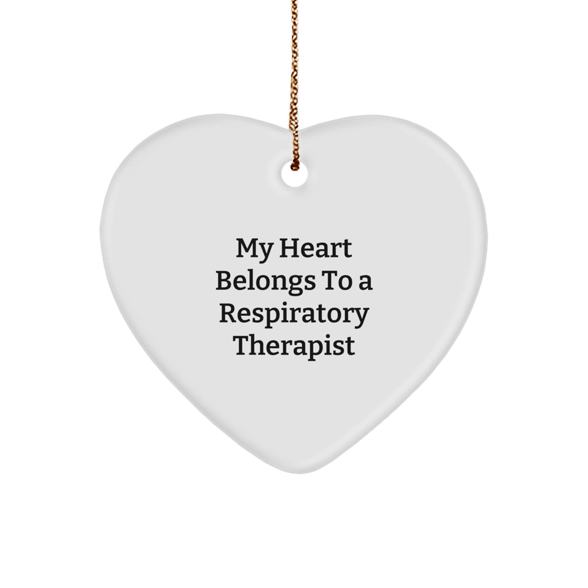 Funny Respiratory Therapist Quotes Gifts from Friends and Family, 'My Heart Belongs To A Respiratory Therapist' Heart Ornament, Christmas Unique Inspirational Gift for Respiratory Therapist - Image 1