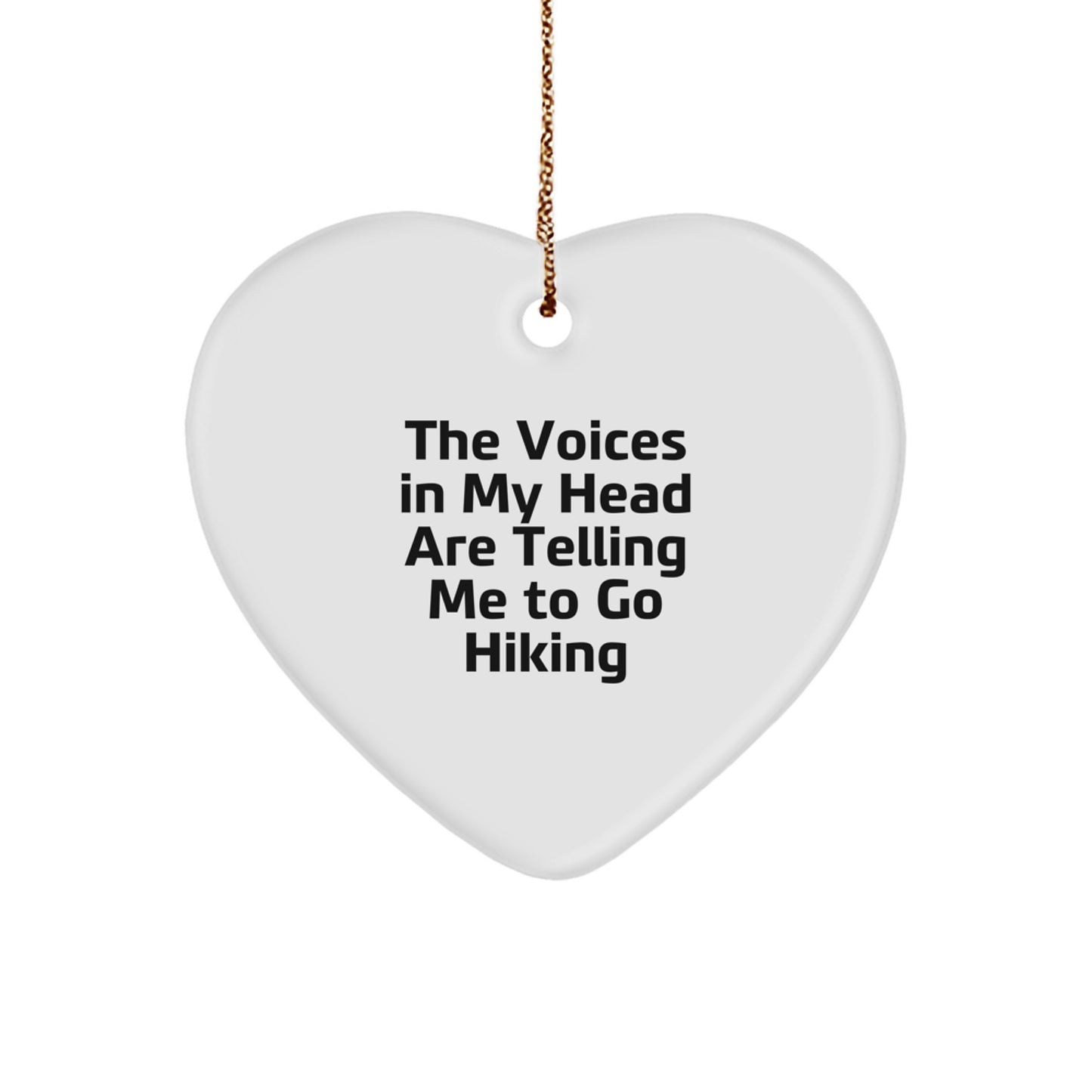 Funny Hiking Gifts from Friends for Hiking Enthusiasts - 'The Voices In My Head' Heart Ornament, Christmas Unique,
   - Image 1