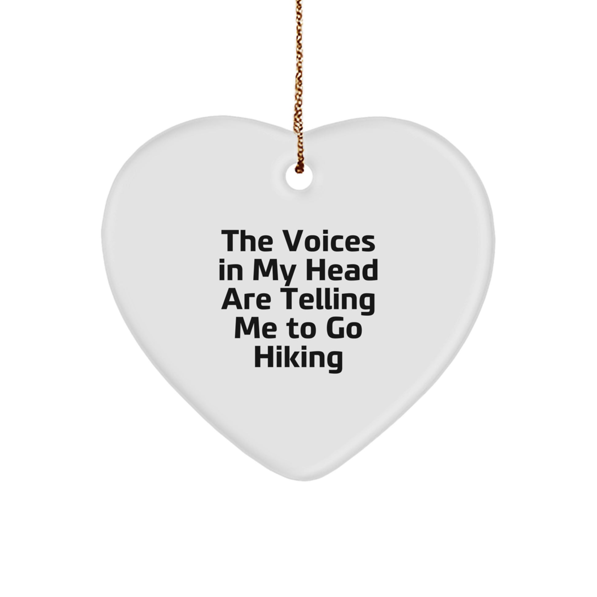 Funny Hiking Gifts from Friends for Hiking Enthusiasts - 'The Voices In My Head' Heart Ornament, Christmas Unique,
   - Image 1