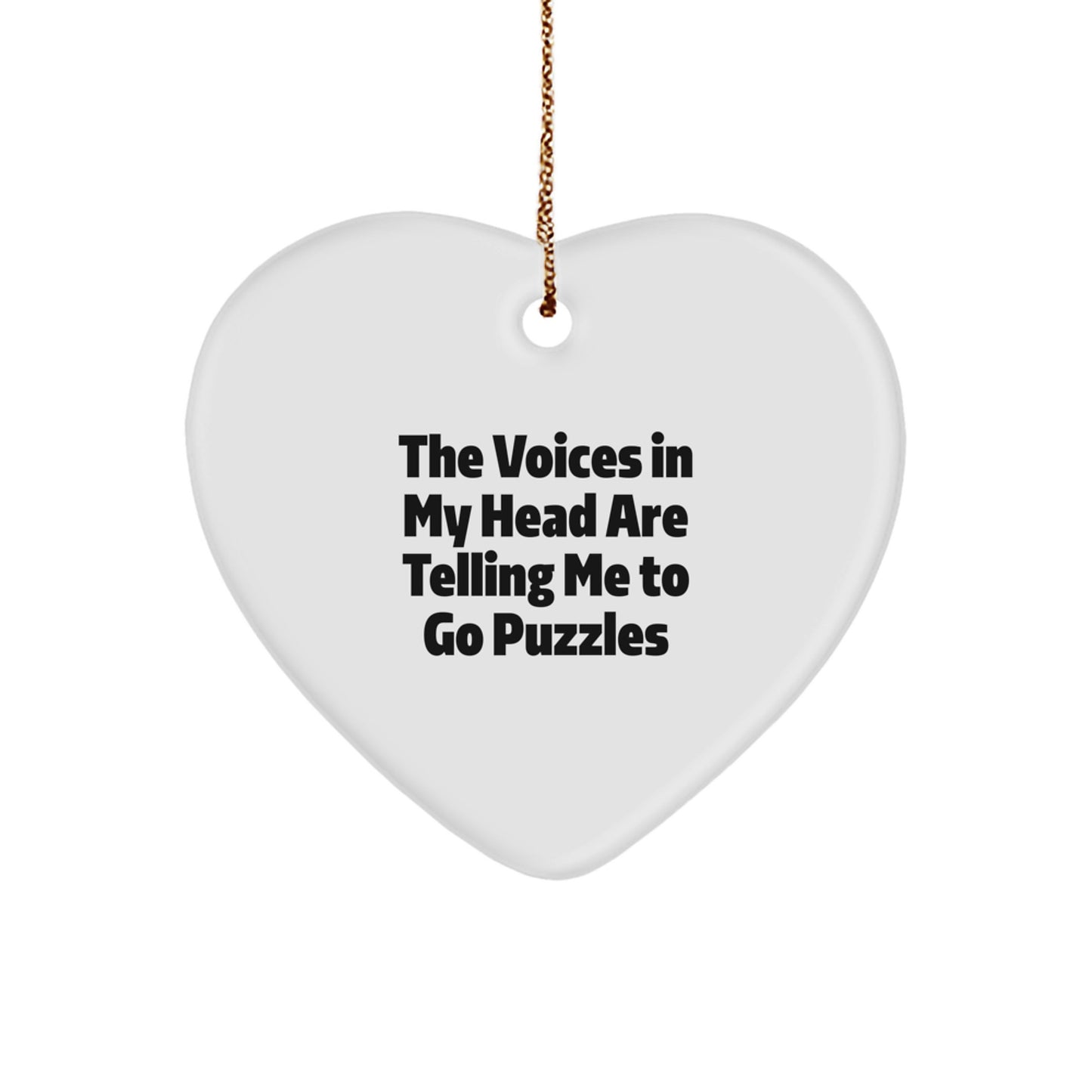 Funny Puzzles Gifts from Friends for Puzzles Lovers - Heart Ornament, 'The Voices In My Head Are Telling Me To Go Puzzles' Quote, Christmas Unique Gifts - Image 1