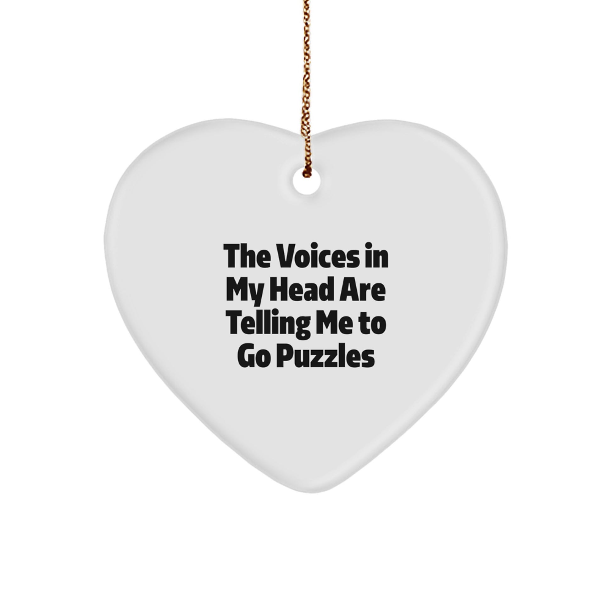 Funny Puzzles Gifts from Friends for Puzzles Lovers - Heart Ornament, 'The Voices In My Head Are Telling Me To Go Puzzles' Quote, Christmas Unique Gifts - Image 1