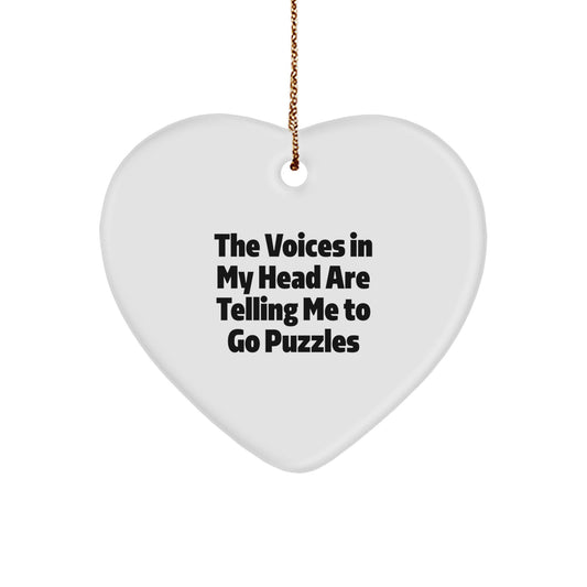 Funny Puzzles Gifts from Friends for Puzzles Lovers - Heart Ornament, 'The Voices In My Head Are Telling Me To Go Puzzles' Quote, Christmas Unique Gifts - Image 1