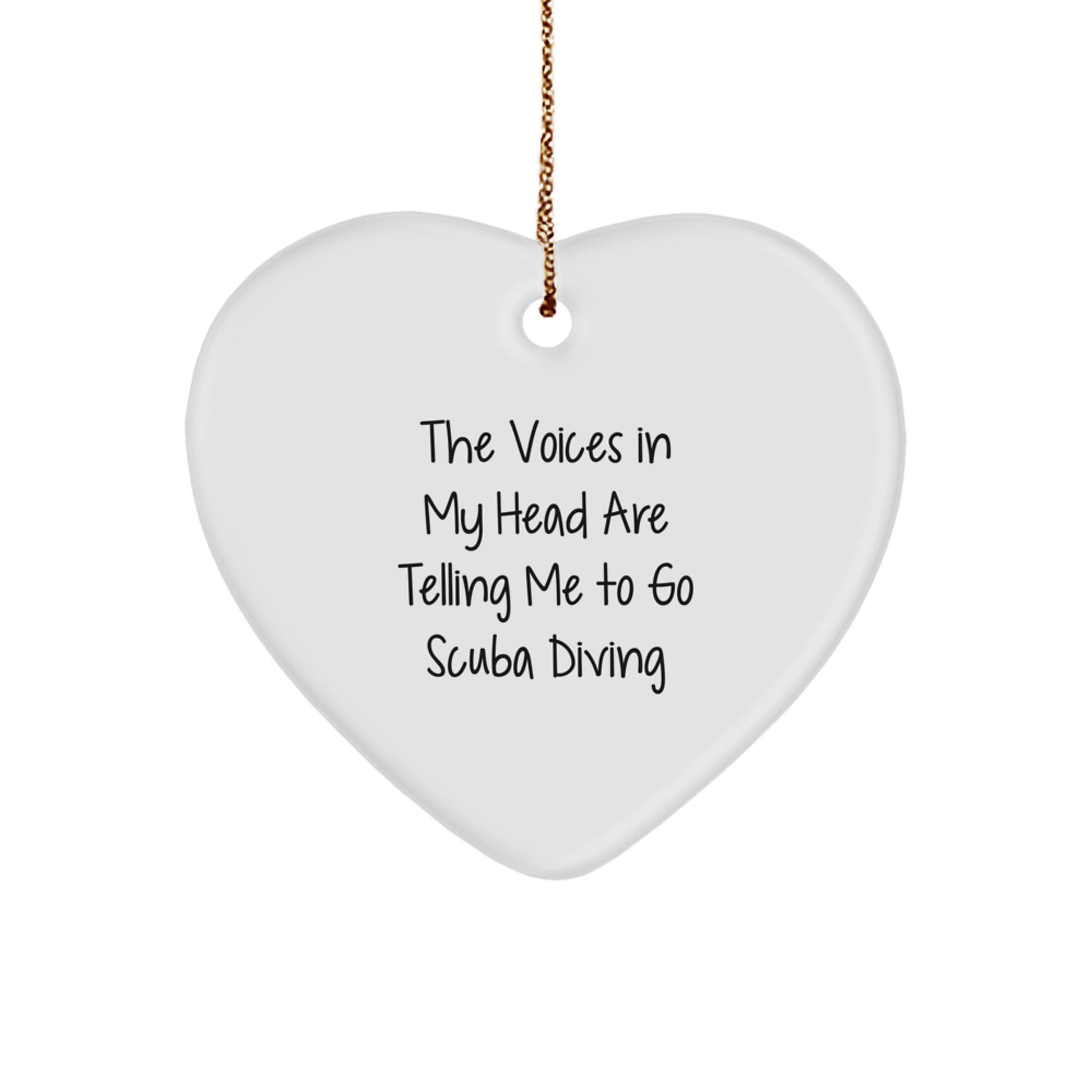Scuba Diving Inspirational Gifts from Friends for Scuba Diving Enthusiasts - Funny Heart Ornament, White, 'The Voices In My Head Are Telling Me To Go Scuba Diving' Quote, Christmas Unique Gifts - Image 1