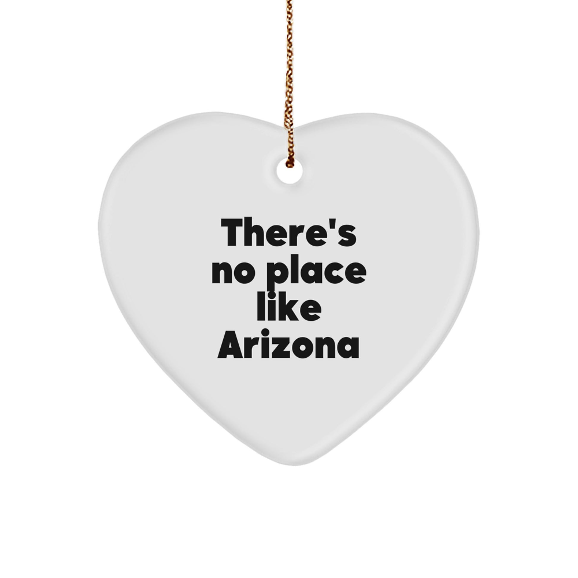 Arizona Heart Ornament Gifts from Friends to Family with There's No Place Like Arizona Quote, Perfect for Christmas - Image 1