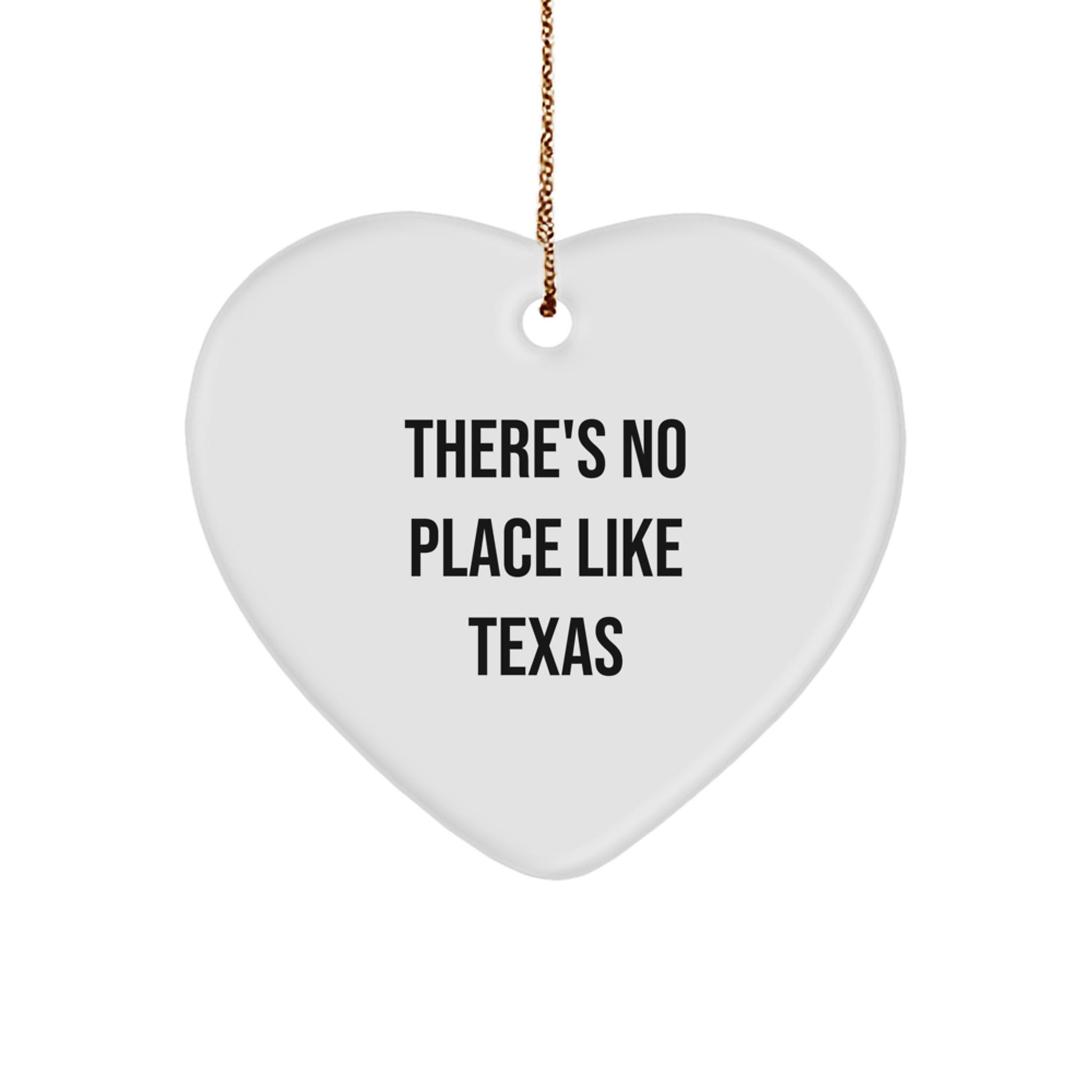 Texas Heart Ornament Gifts from Men to Friends, There's No Place Like Texas, White Heart Shaped, Unique Christmas Unique Gifts from Friends to Family - Image 1