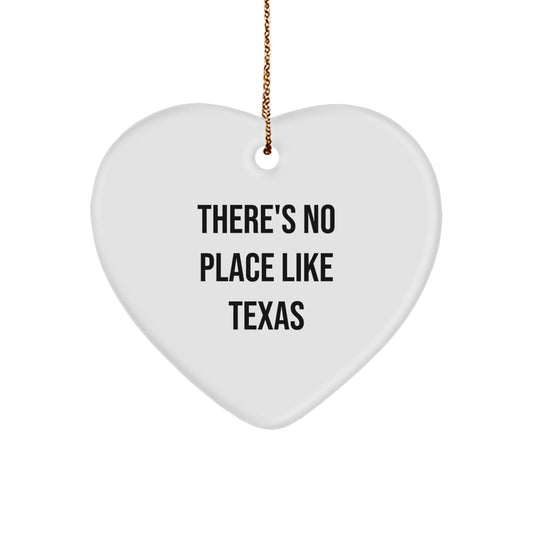 Texas Heart Ornament Gifts from Men to Friends, There's No Place Like Texas, White Heart Shaped, Unique Christmas Unique Gifts from Friends to Family - Image 1